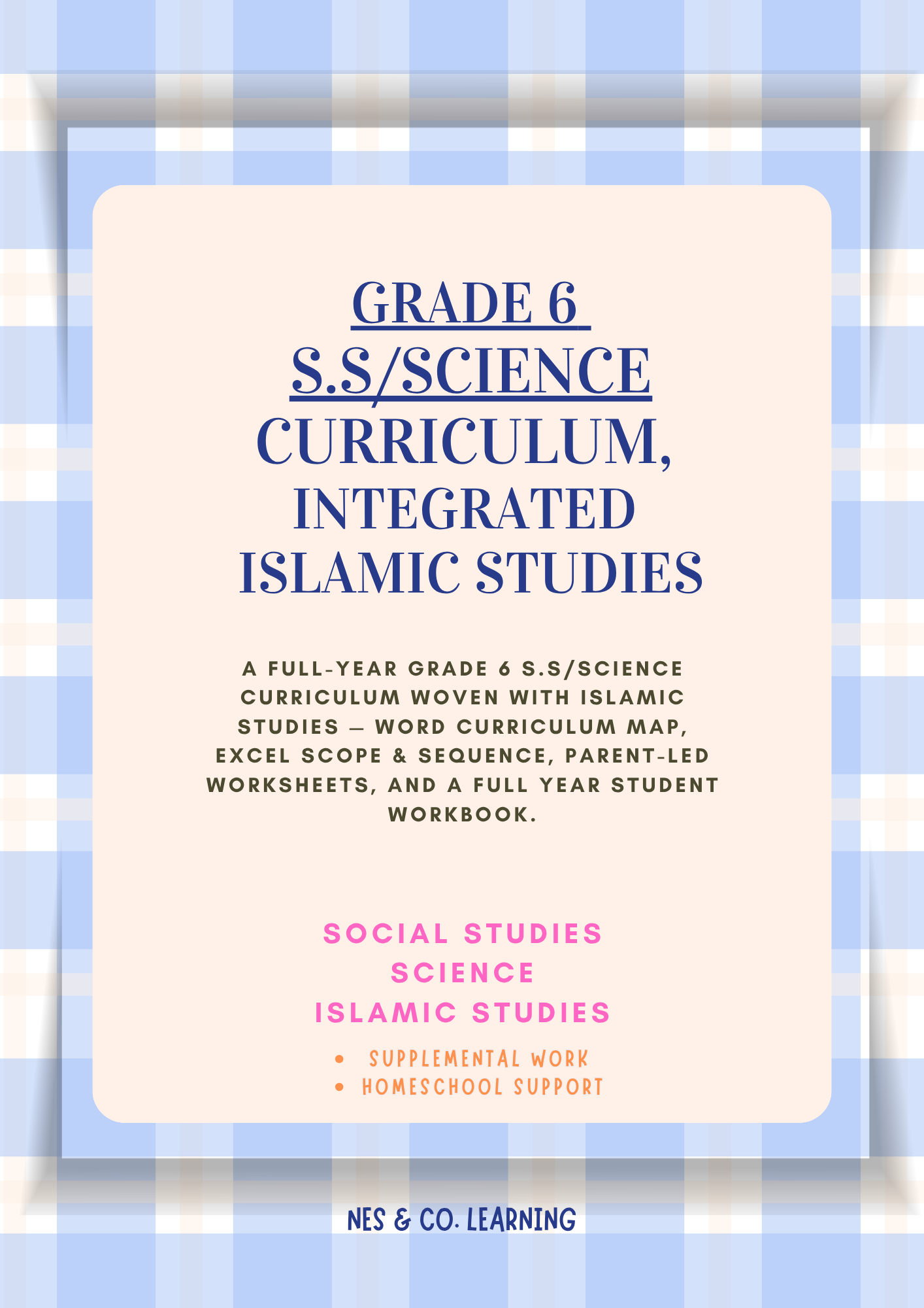 Grade 6 Social Studies & Science Curriculum, Integrated Islamic Studies, Homeschool Planner