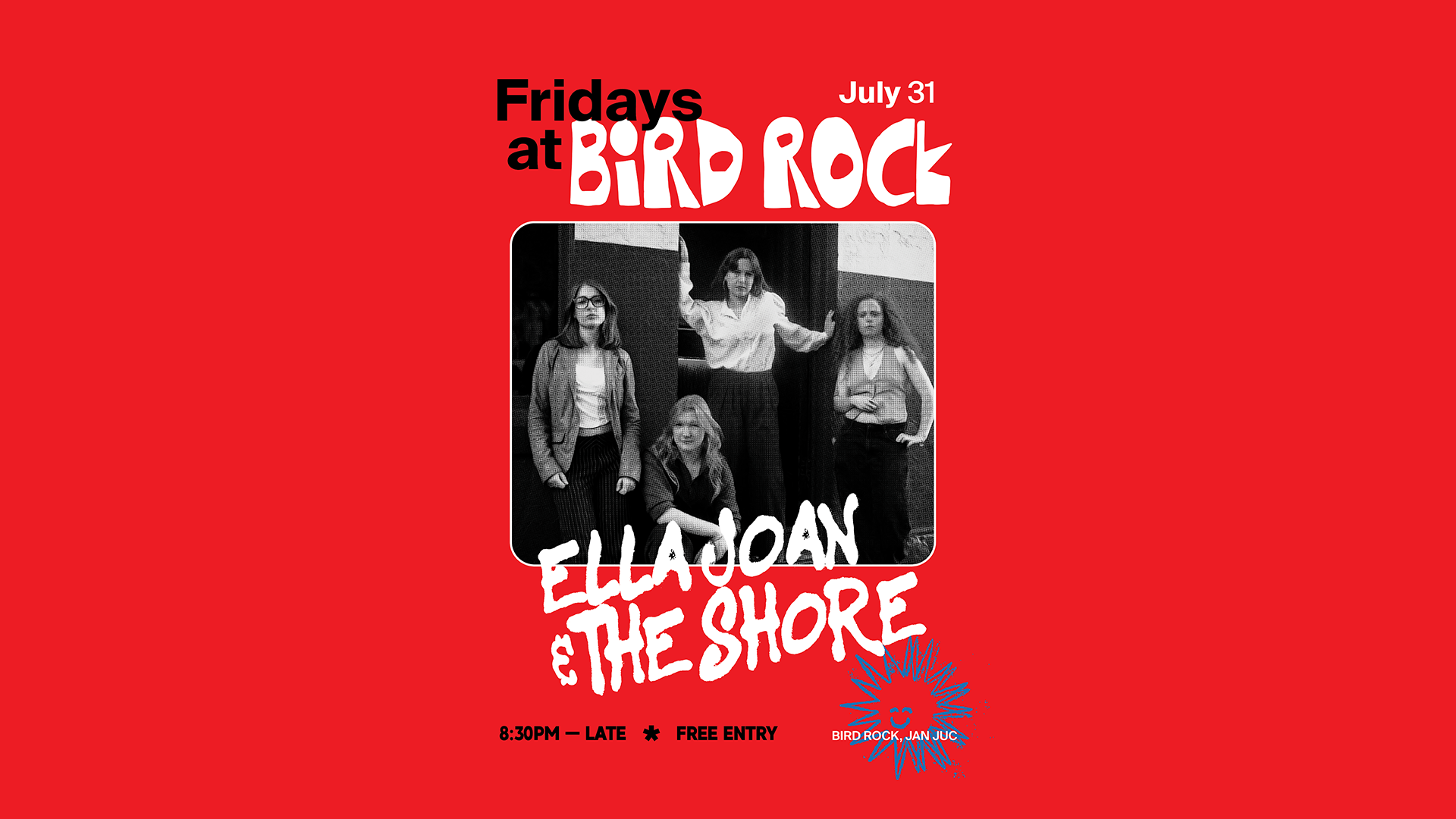 Flyer for Bird Rock music event on July 31 at The Shore, featuring Ellajon and The Shore, starting at 8:30 PM, with free entry.
