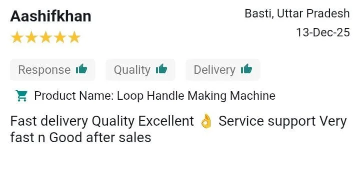 Review for Aashikhan in Basti, Uttar Pradesh, dated 13-Dec-25, rating five stars, praising the Loop Handle Making Machine for fast delivery, quality, and excellent service support.