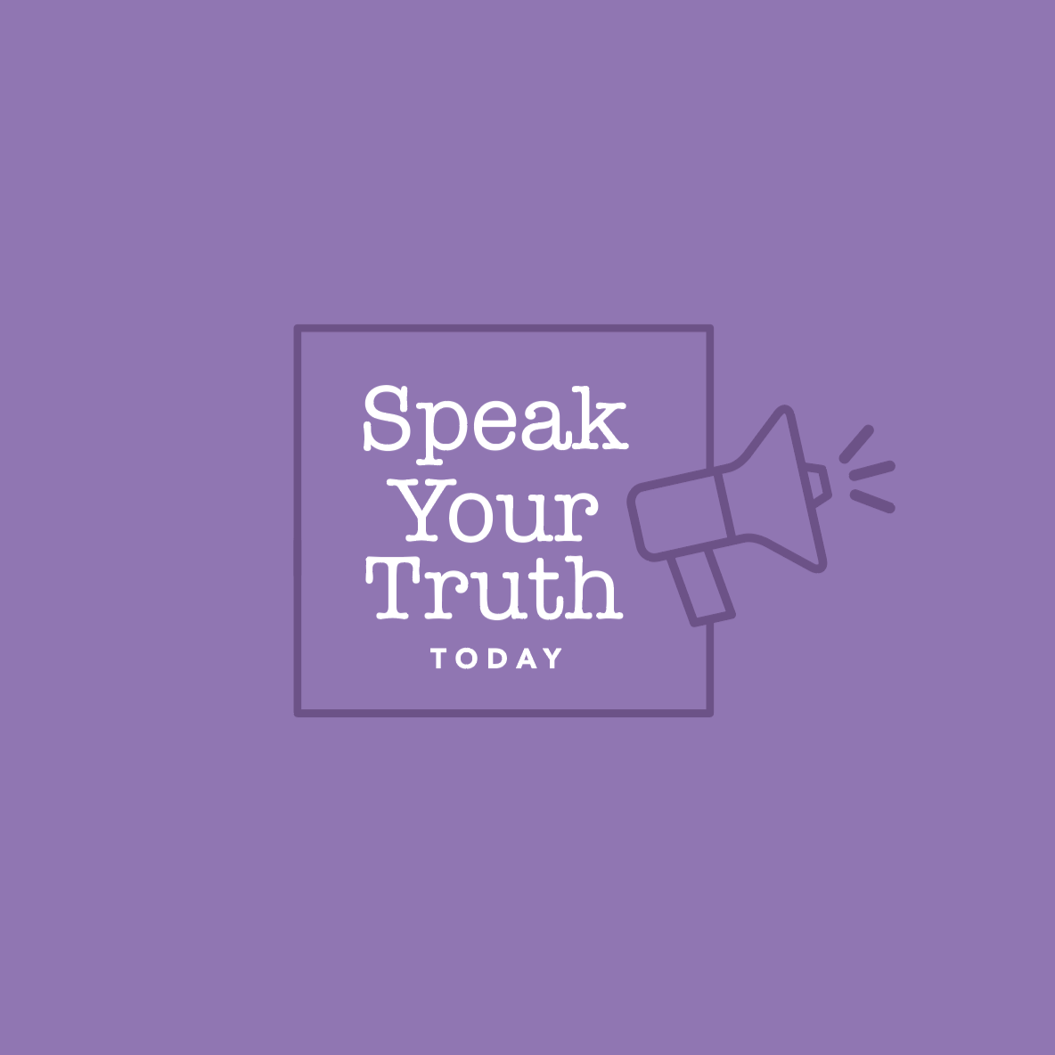 Purple background with a square containing the text 'Speak Your Truth Today' and a megaphone illustration to the right.