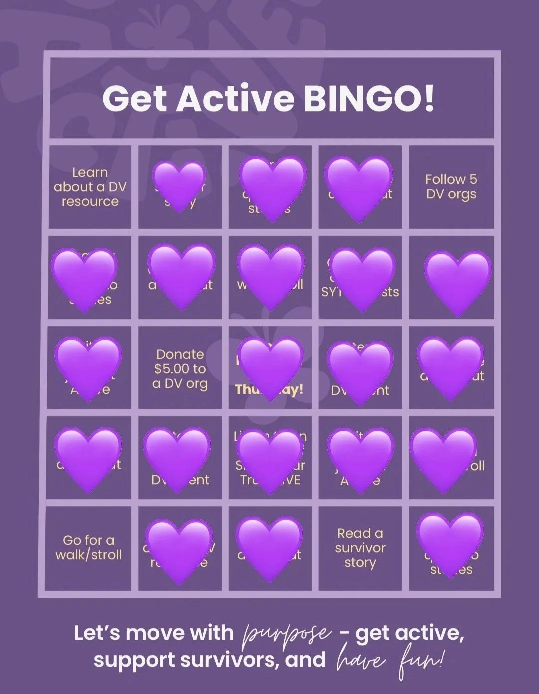 An active bingo game board with purple hearts covering most of the squares, encouraging physical activity and support for survivors of domestic violence.