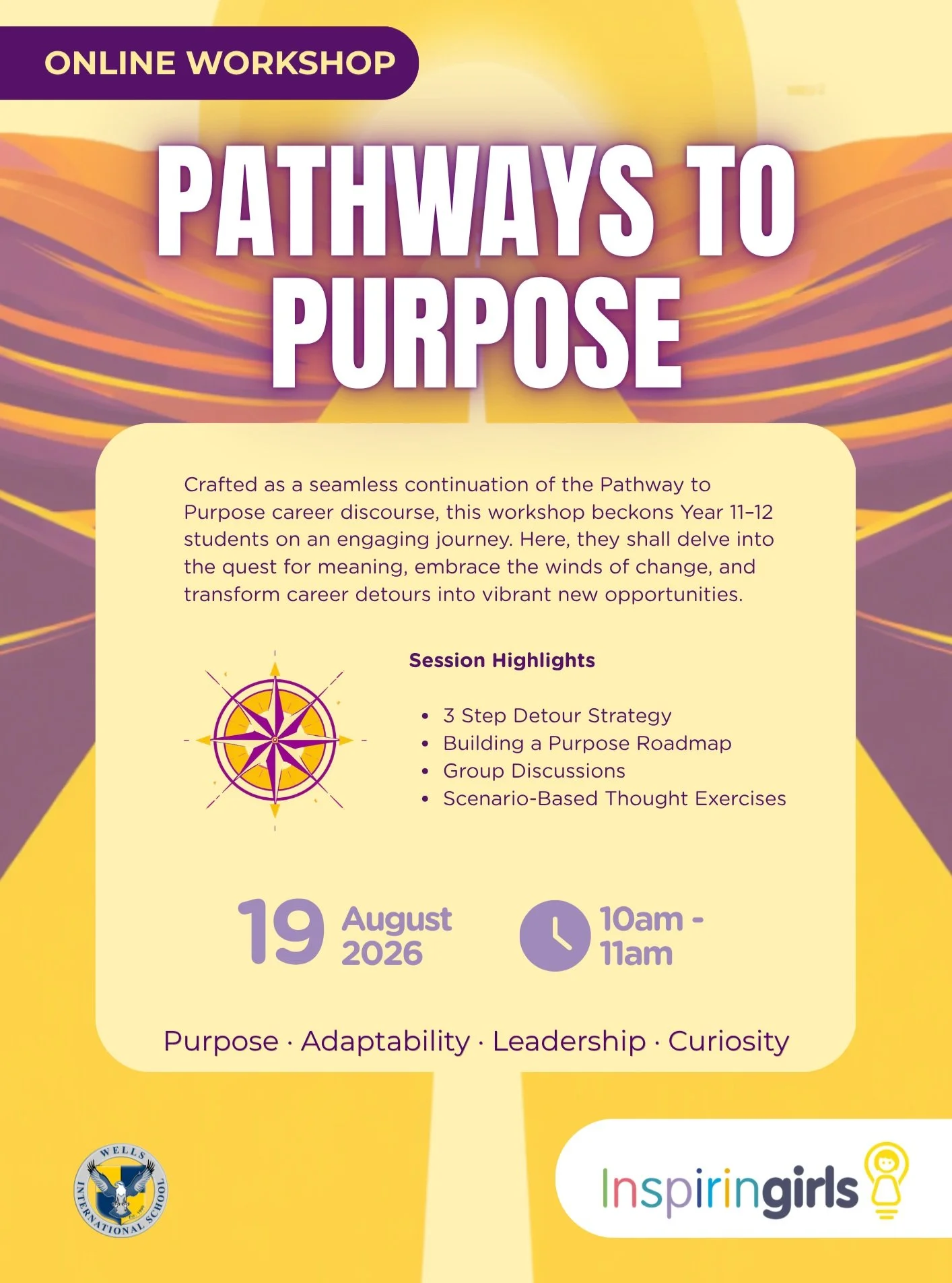 We&rsquo;re excited to continue our Pathway to Purpose career journey with Wells International School through an engaging online workshop as a direct follow-up to our Career Talk session earlier this year. 
Together, students will explore what gives 