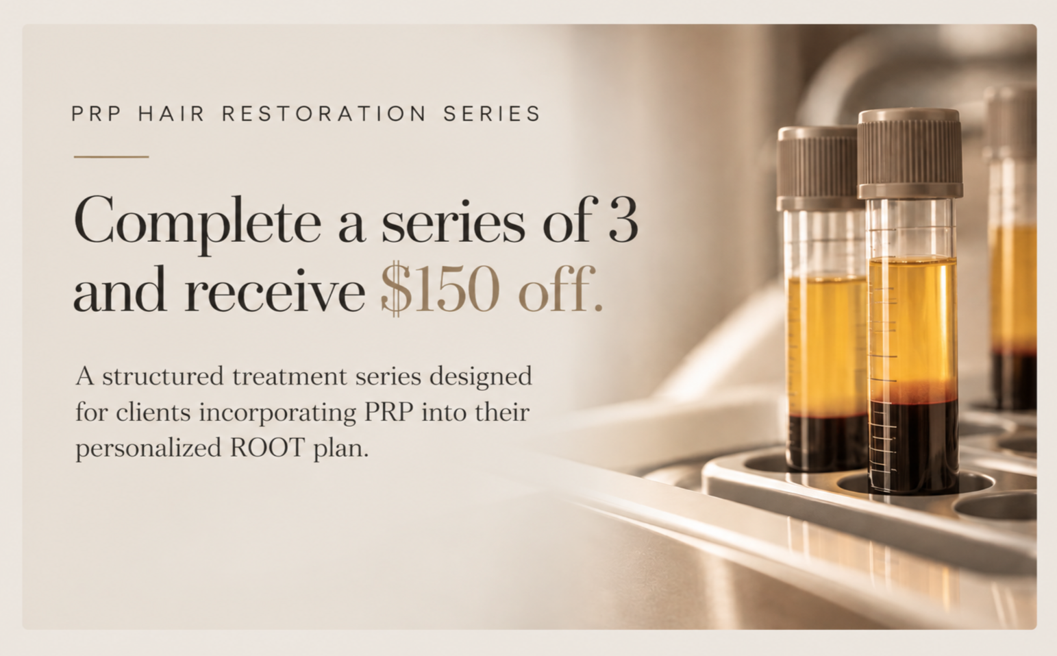 A promotional flyer for PRP Hair Restoration Series advertising a discount for completing a series of three treatments, featuring test tubes filled with a yellowish liquid in a laboratory setting.