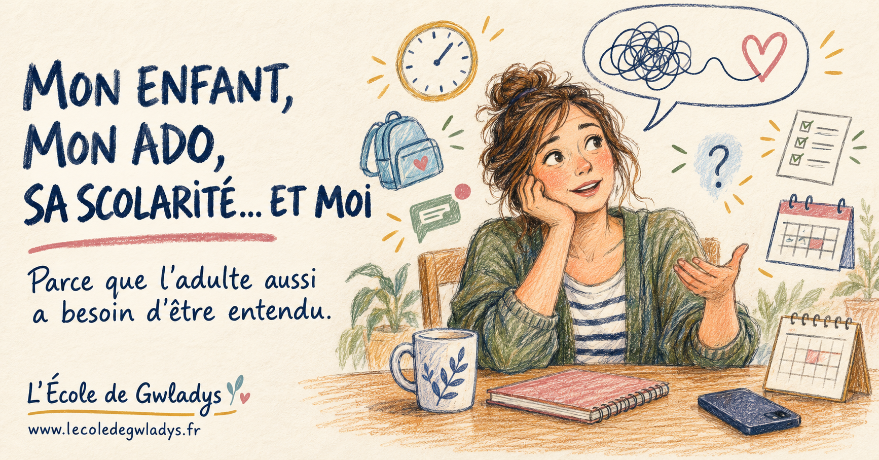 Mon enfant, mon ado, sa scolarité… et moi 
