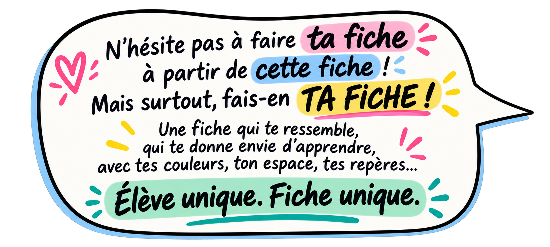 Un message coloré encourage à faire et personnaliser une fiche pour apprendre, en insistant sur l'originalité et la créativité, avec des éléments graphiques comme un cœur et des éclats de couleur.
