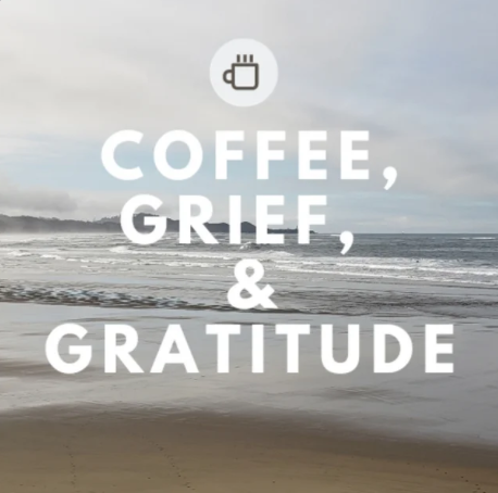 Coffee and Grief Podcast