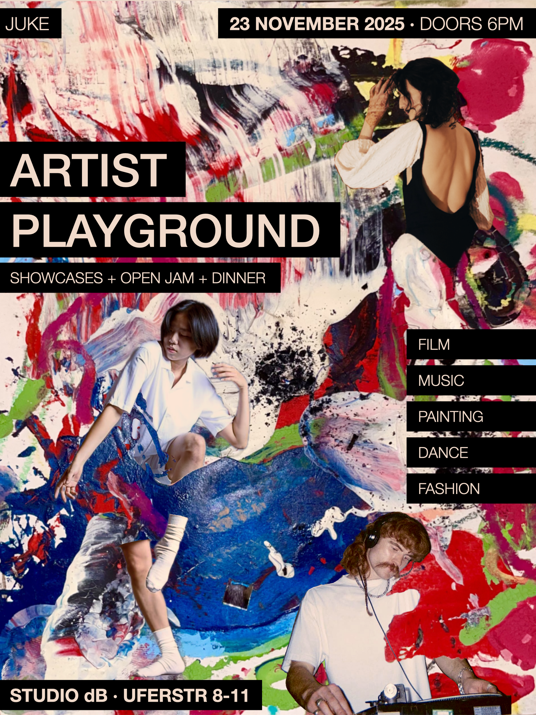 Promotional poster for an art event featuring multiple models against a vibrant, abstract, paint-splattered background. Text on the poster announces a show on November 23, 2025, with doors opening at 6 PM, including showcases, open jam, dinner, film, music, painting, dance, and fashion. The event is at Studio dB, Uferstr 8-11.