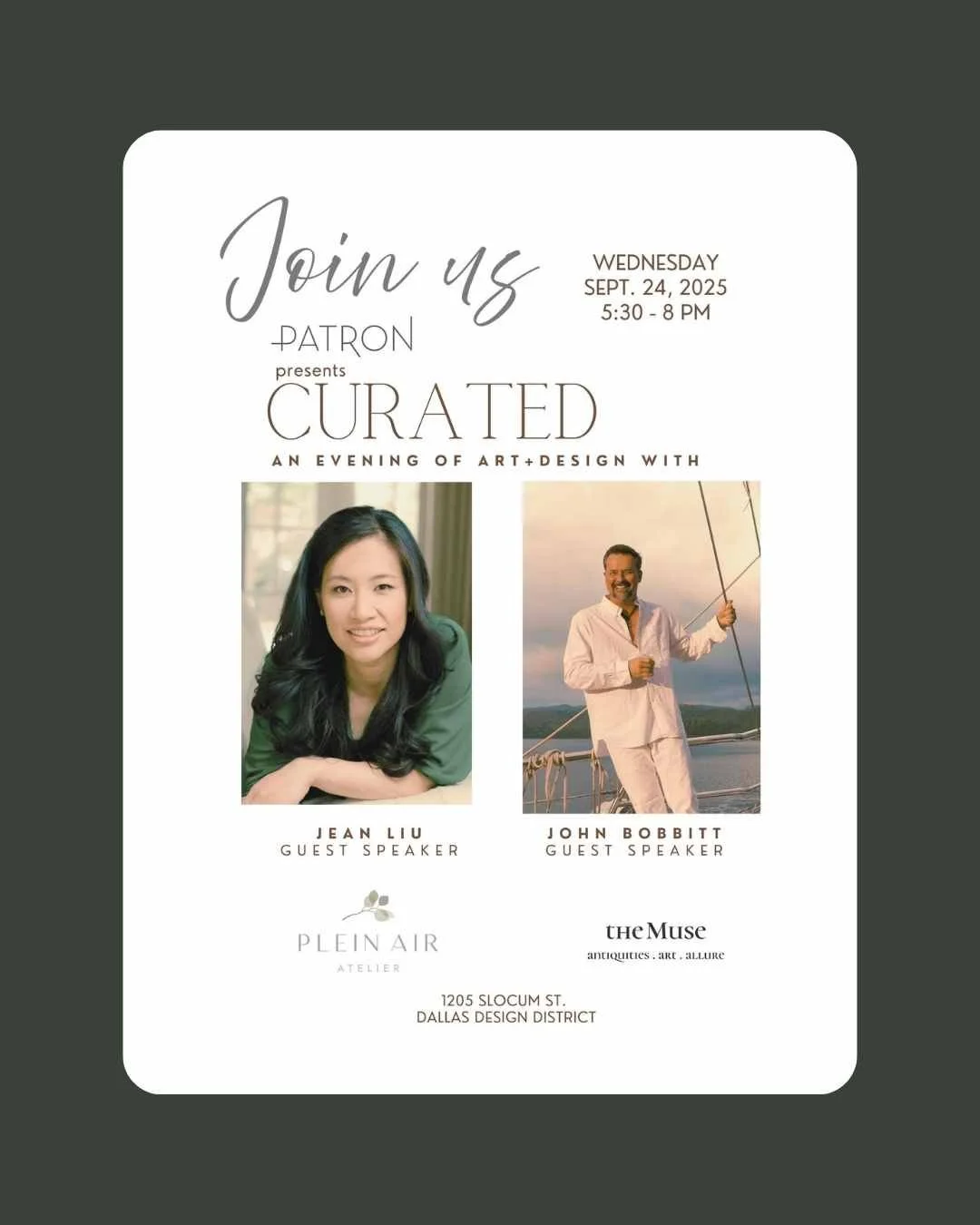 Event flyer for 'Curated,' an art and design evening with guest speakers Jean Liu and John Bobbitt, taking place on September 24, 2025, from 5:30 to 8 p.m. at 1205 Slocum Street, Dallas Design District, hosted by Plein Air Atelier and The Muse.