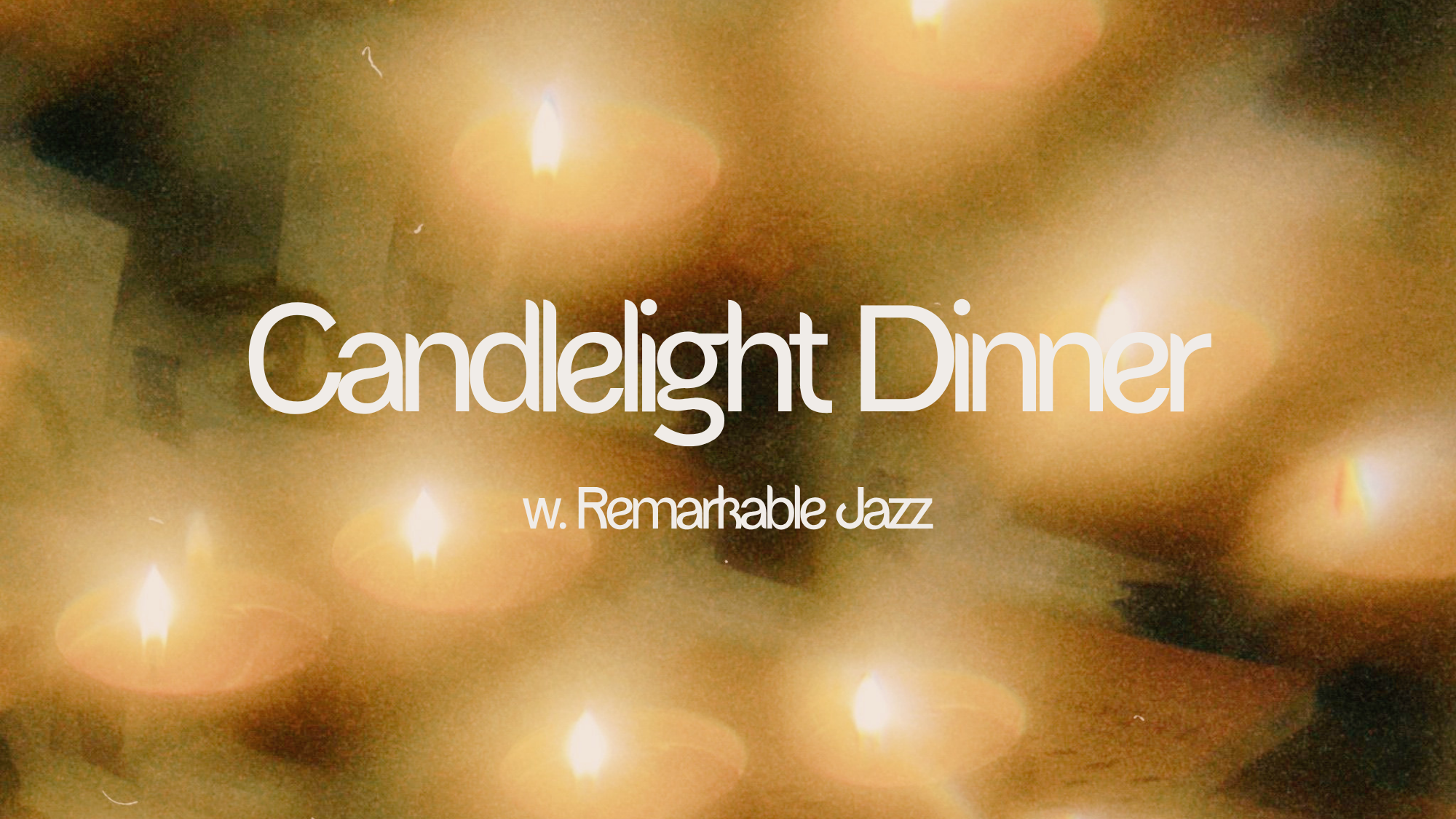 Candlelight Dinner with Remarkable Jazz