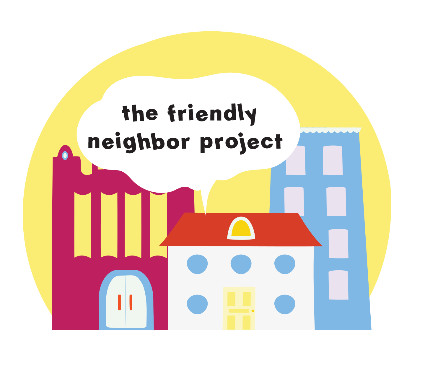 The Friendly Neighbor Project