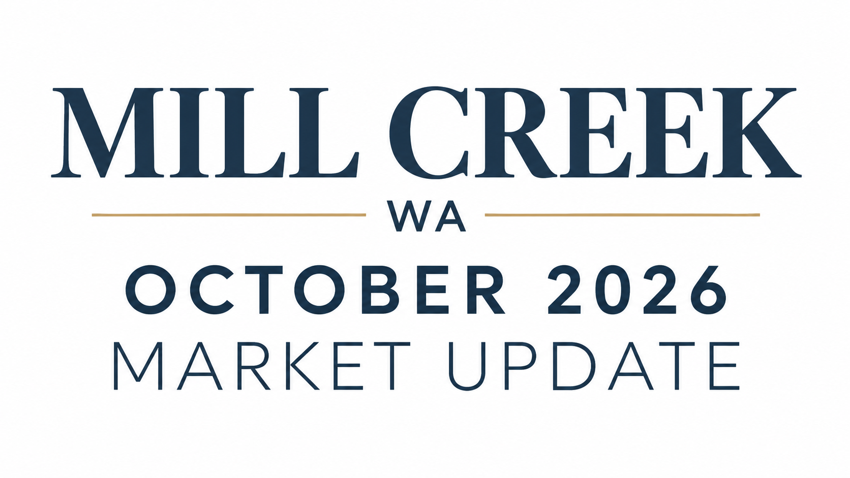 Mill Creek WA Housing Market Update [October 2026]