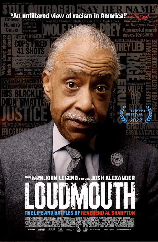 A poster for the documentary film "Loudmouth: The Life and Battles of Reverend Al Sharpton" featuring a close-up of Reverend Al Sharpton’s face with a background filled with various headlines and phrases related to racism and injustice, and a blue laurels and 2022 TRIBECA Festival badge on the right side.