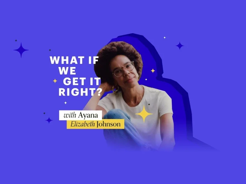 "What If We Get It Right?" Podcast