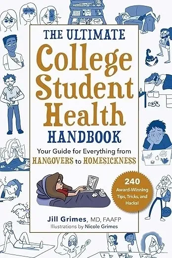 The Ultimate College Student Health Handbook is a guide for students responsible for their own health for probably the first time. It's not about academics or making friends. It's about how to keep yourself healthy while  making the most of the colle