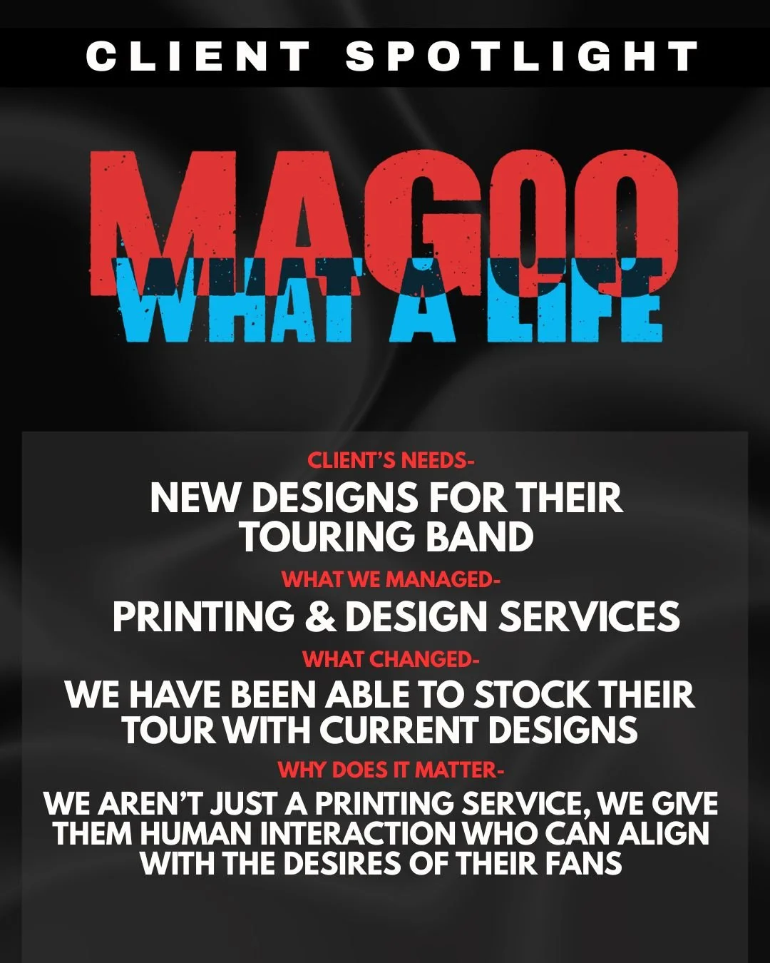 Design poster titled "Client Spotlight: Magoo - What a Life" with sections describing client needs, managed services, changes, and importance, on a black background.
