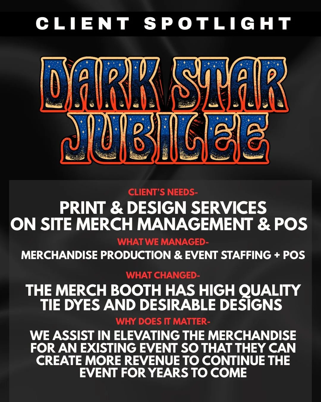 Design poster featuring a dark background and large, colorful text that reads "Dark Star Jubliee." The poster includes sections with red and white text detailing client needs, managed services, changes, and importance of merchandise booths for events
