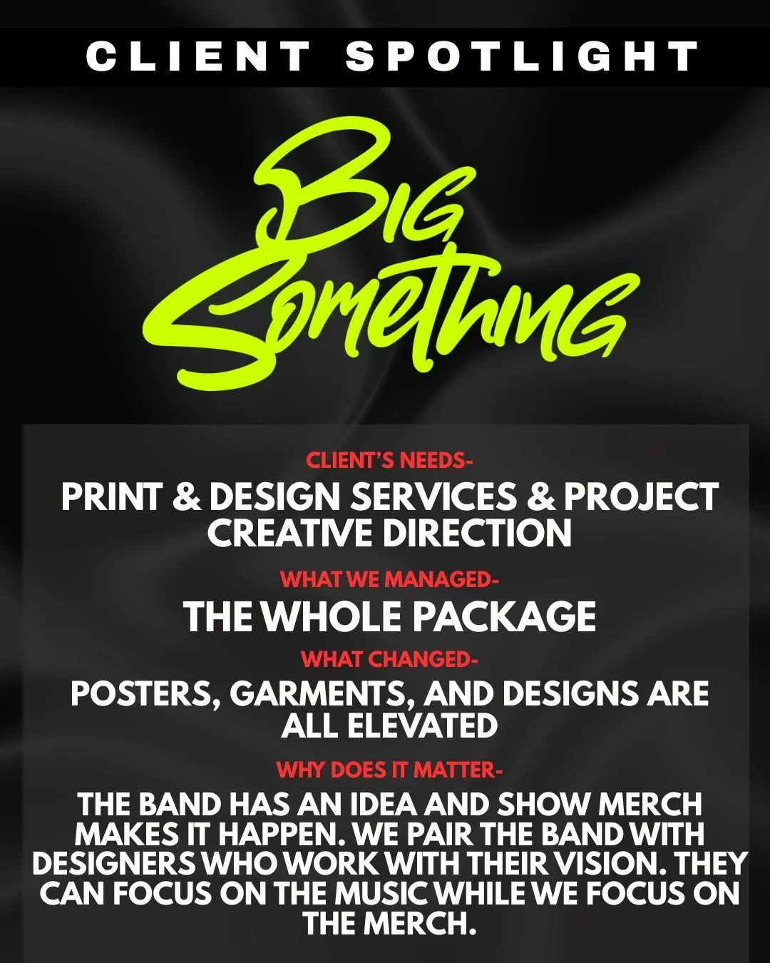 Graphic design poster with a black background promoting a client spotlight for "Big Something." The title is written in bright yellow script font. Below, there are three sections in white and red text outlining client needs, managed services, and rea
