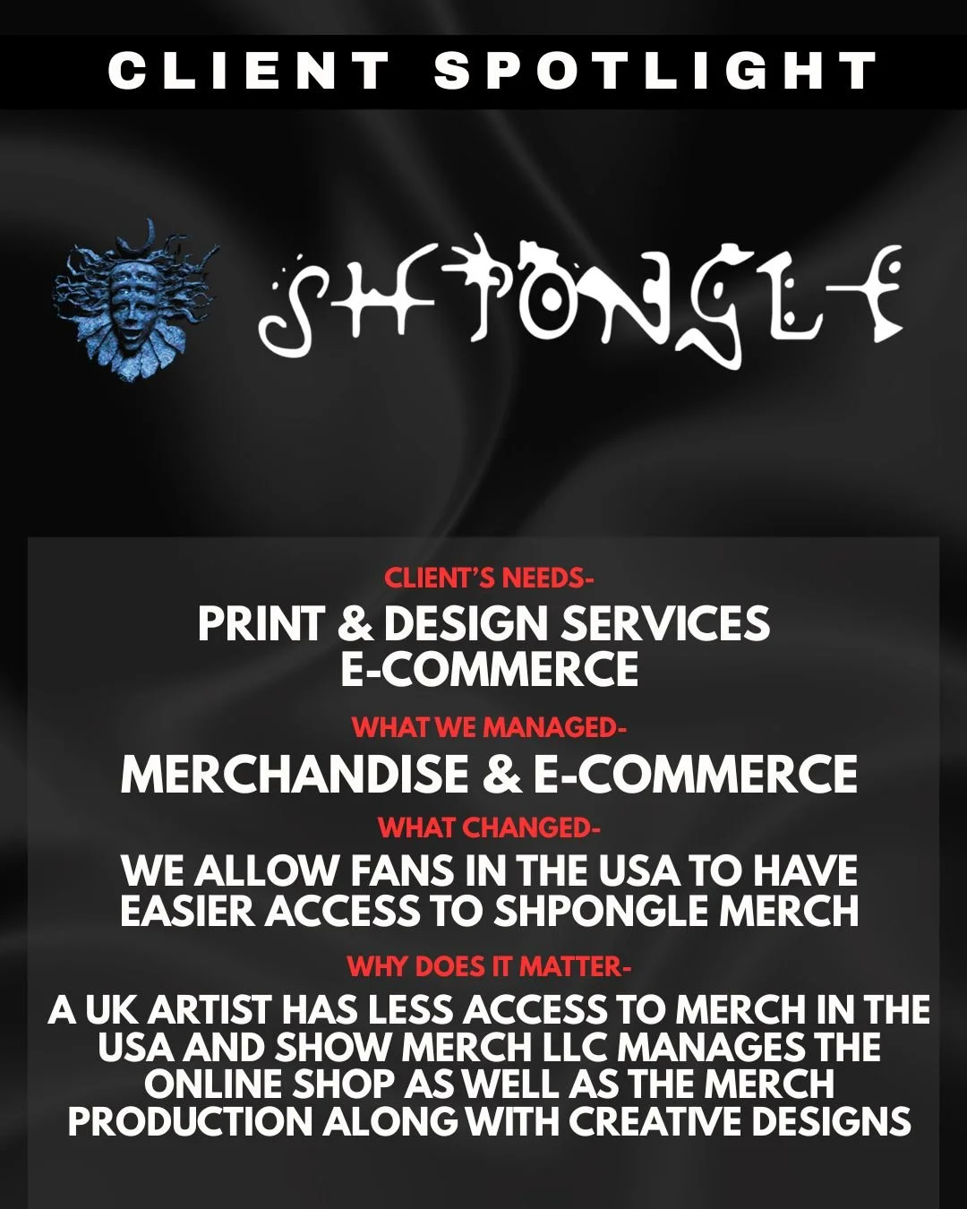 A black promotional poster featuring a blue Medusa head logo and white and red text. The text highlights a client spotlight on a business that offers print, design services, and e-commerce, explaining what they managed, what changed, and why it matte