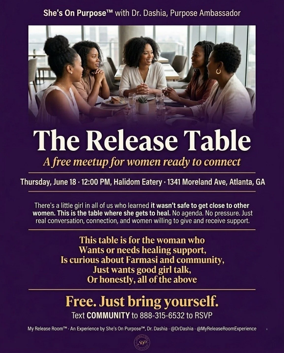 There&rsquo;s a little girl in all of us who learned it wasn&rsquo;t safe to get close to other women.

This table is where she gets to heal.

Thursday, June 18 at 12pm at Halidom Eatery in Atlanta. Free. No agenda. Just real conversation and connect