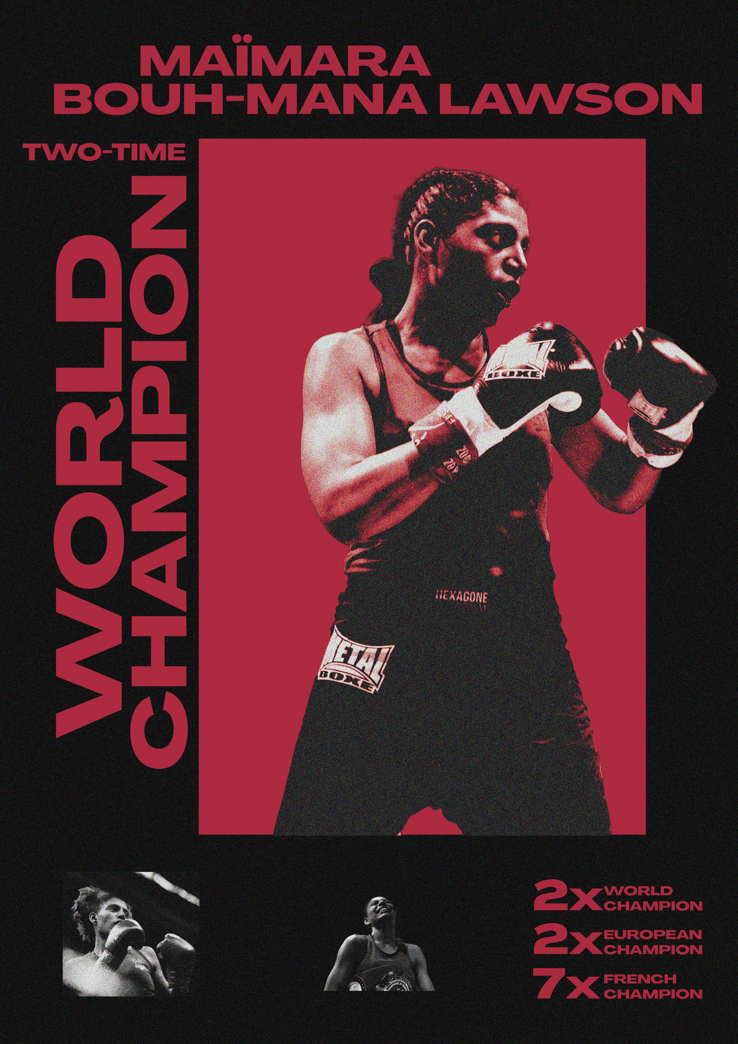 Affiche promotionnelle mettant en avant la boxeuse Maïmara Bouh-Mana Lawson, avec un portrait d'elle en position de combat. L'affiche souligne ses accomplissements avec des textes indiquant ses titres de championne du monde, championne européenne et championne française.