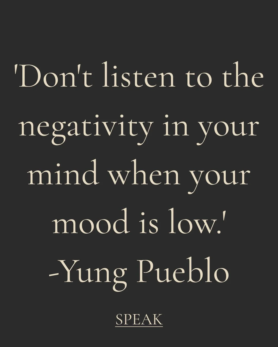 I came across this quote from ​Yung Pueblo: ​'Don't listen to the negativity in your mind when your mood is low.'⁠
⁠
There are two things happening there. First is that self-awareness is key. The second is that reactivity from that place isn't helpfu