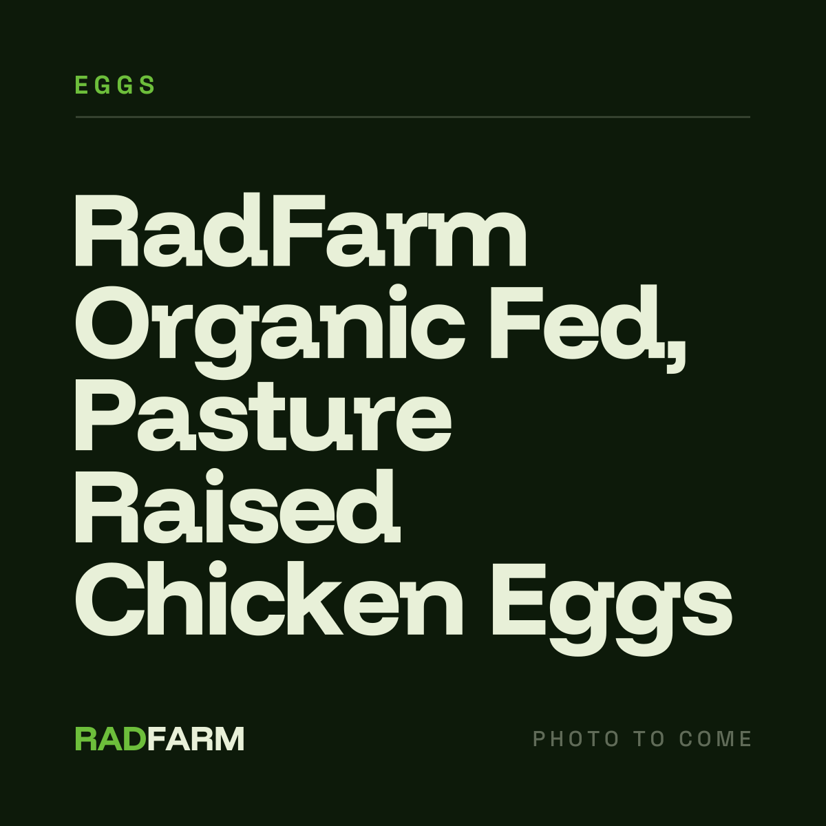 RadFarm Organic Fed, Pasture Raised Chicken Eggs