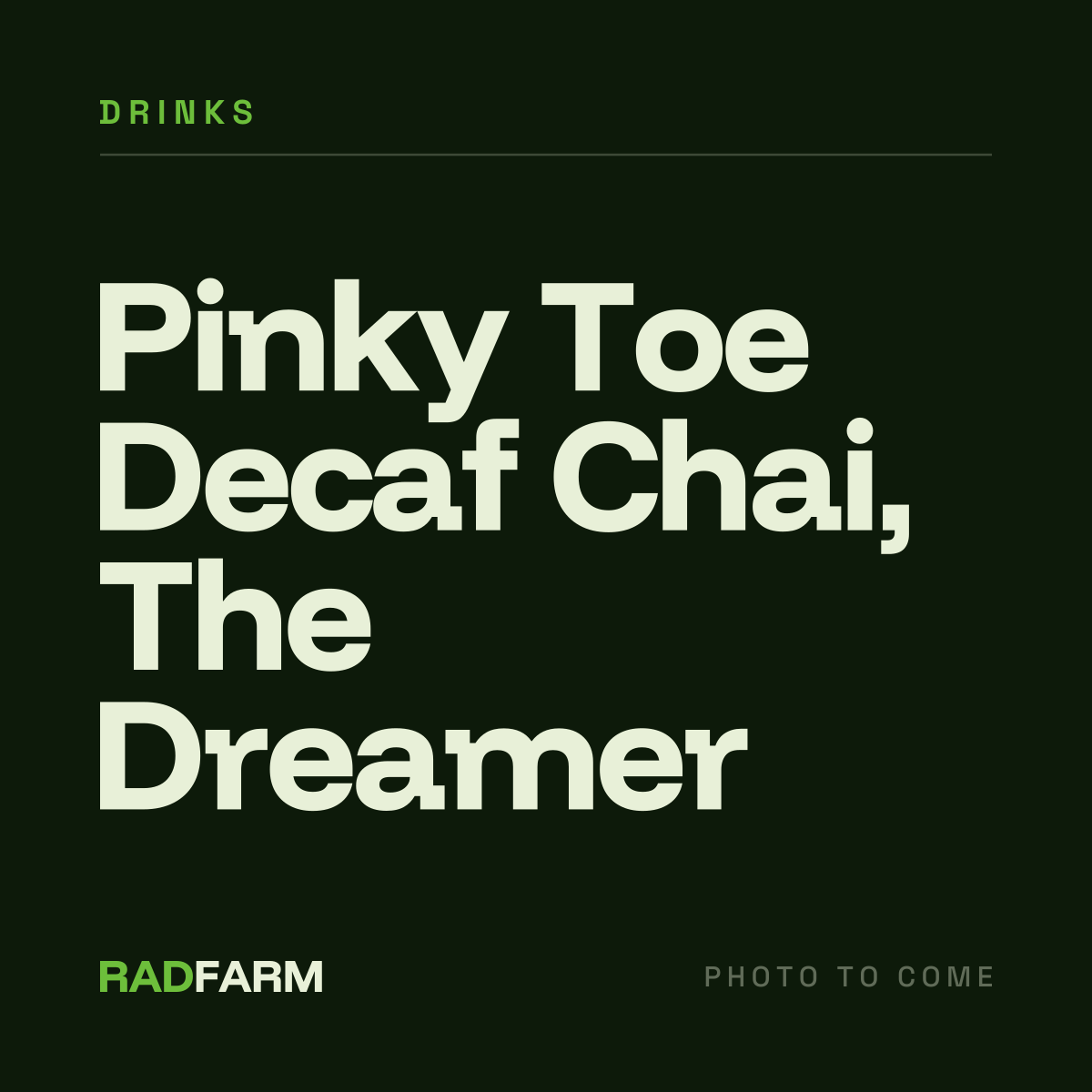 Pinky Toe Decaf Chai - The Dreamer