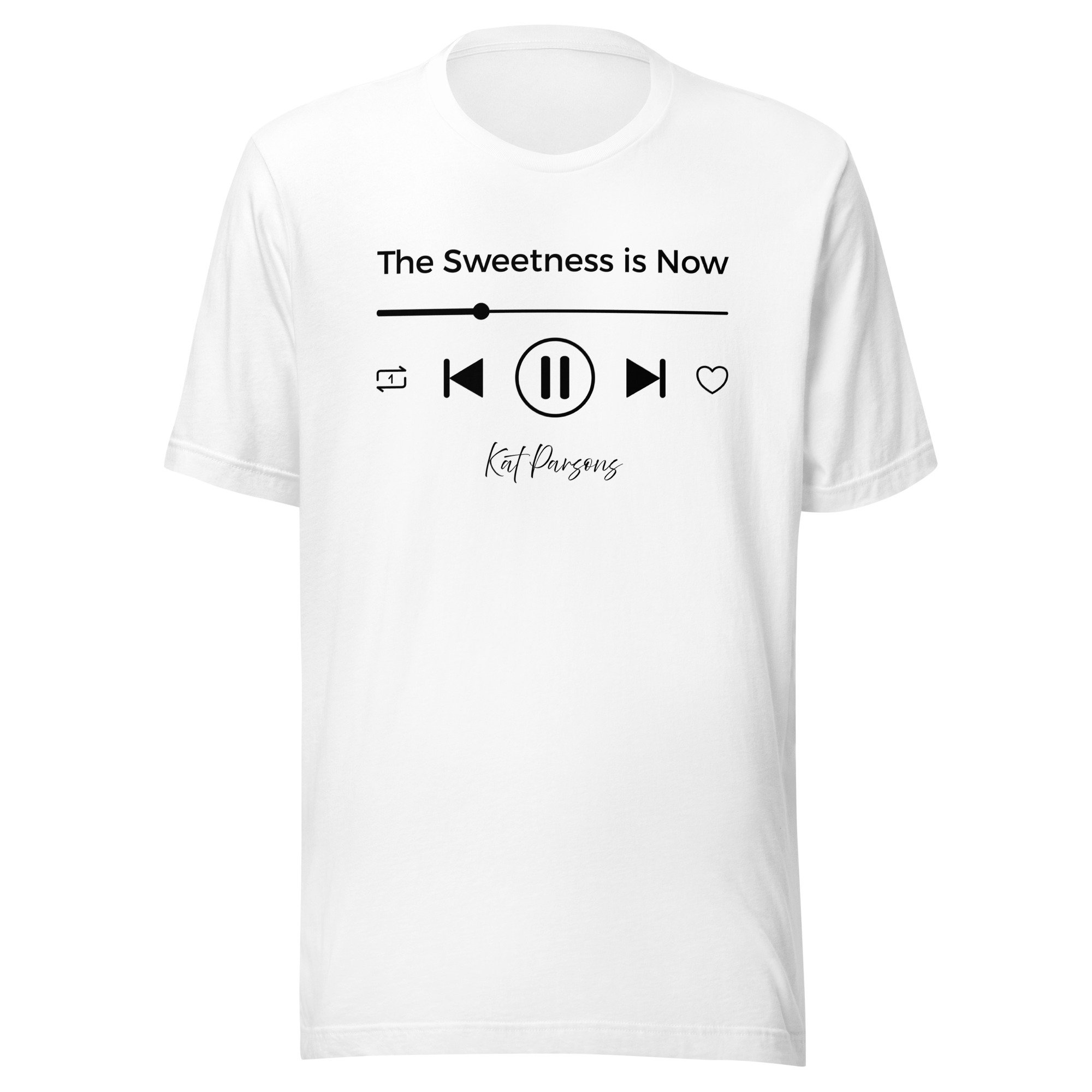 The Sweetness is Now - Unisex t-shirt