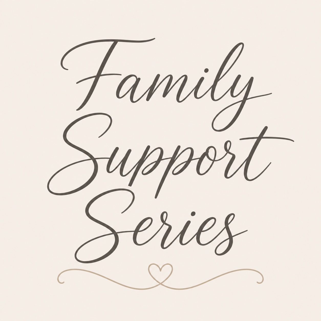 For Caregivers - Family Support Series