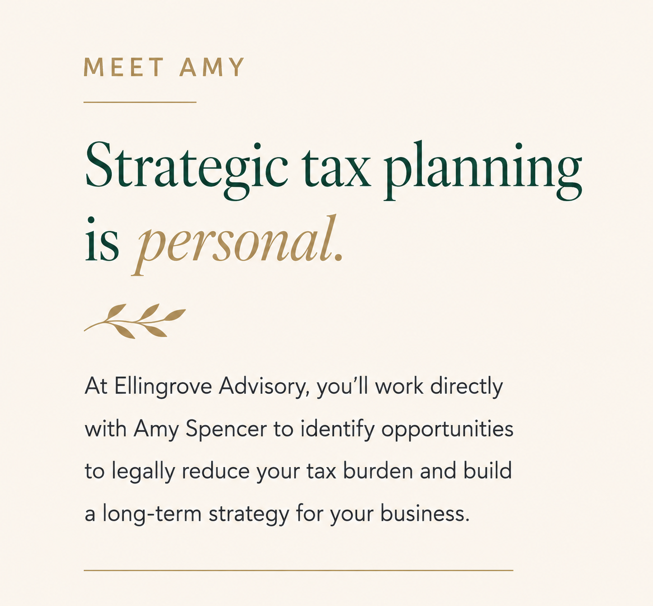 Strategic tax planning is personal. Work directly with Amy Spencer at Ellingrove Advisory to identify opportunities to legally reduce your tax burden and build a long-term strategy for your business.