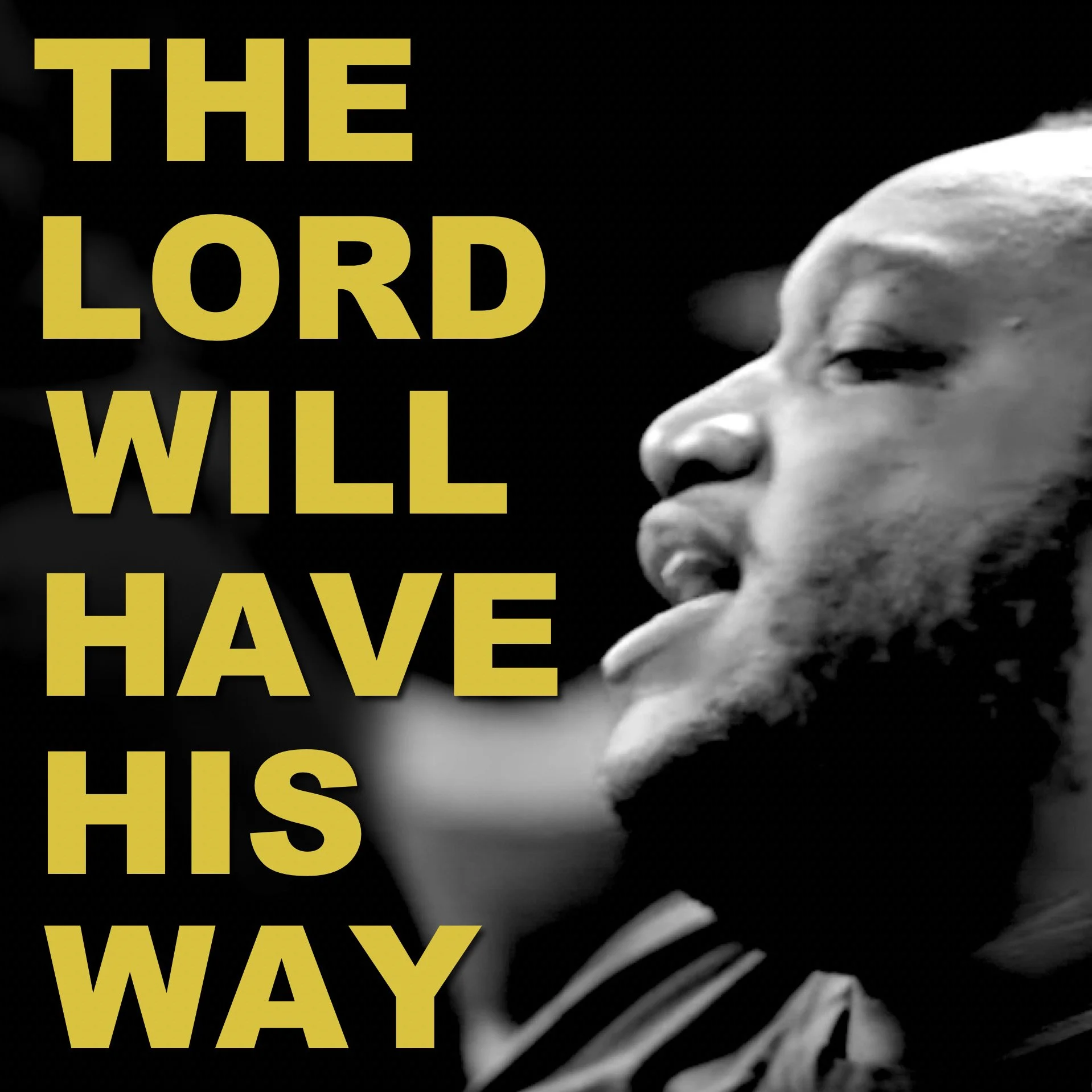 TheLordWillHaveHisWay2 copy.jpg