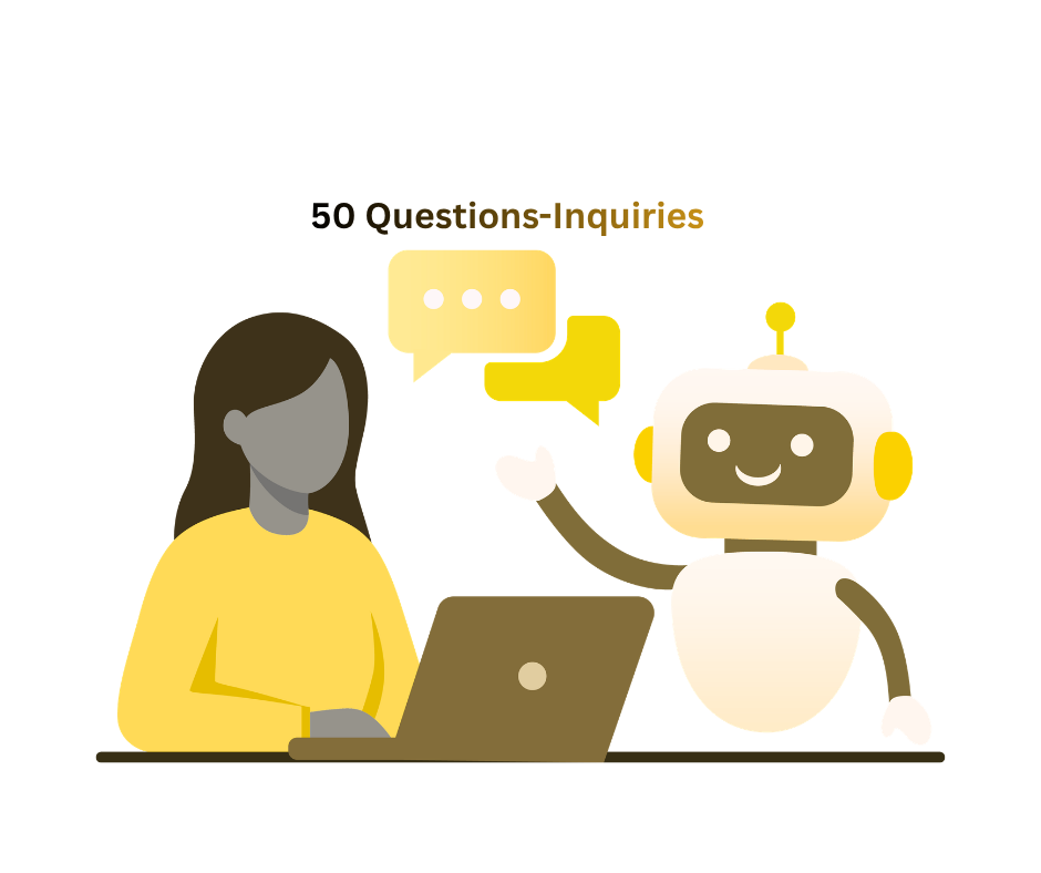 50 QUINQs [Questions-Inquiries]