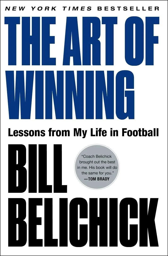 Latest Read 📕 : The Art of Winning: Lessons from My Life in Football by Bill Belichick