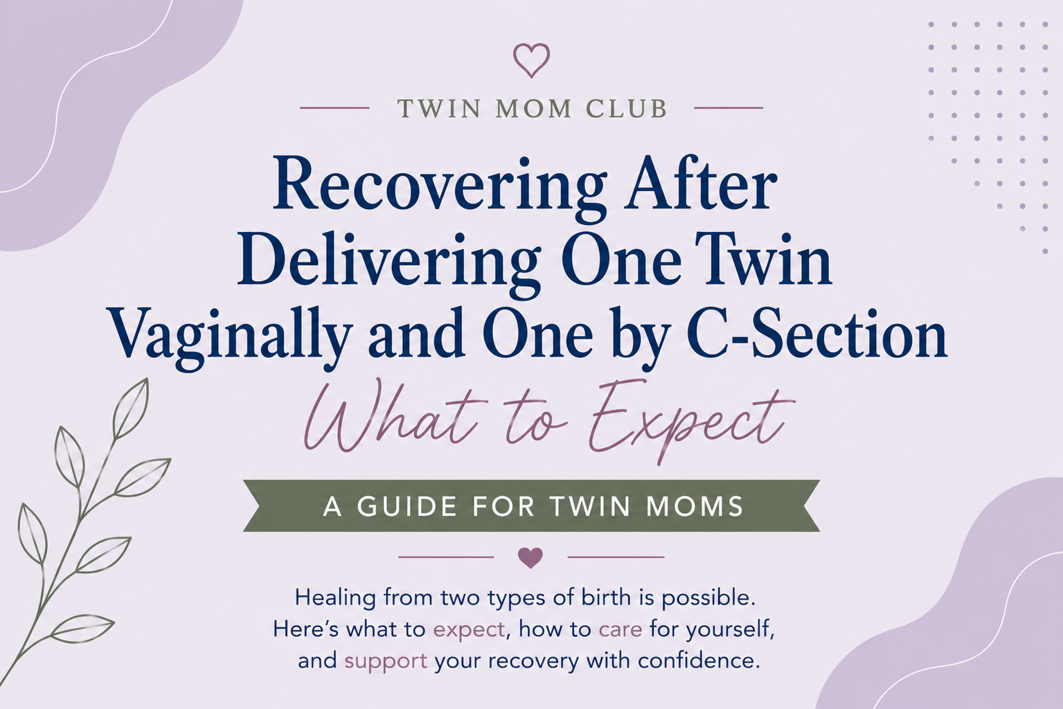 twin-recovery-after-one-vaginally-and-one-c-section