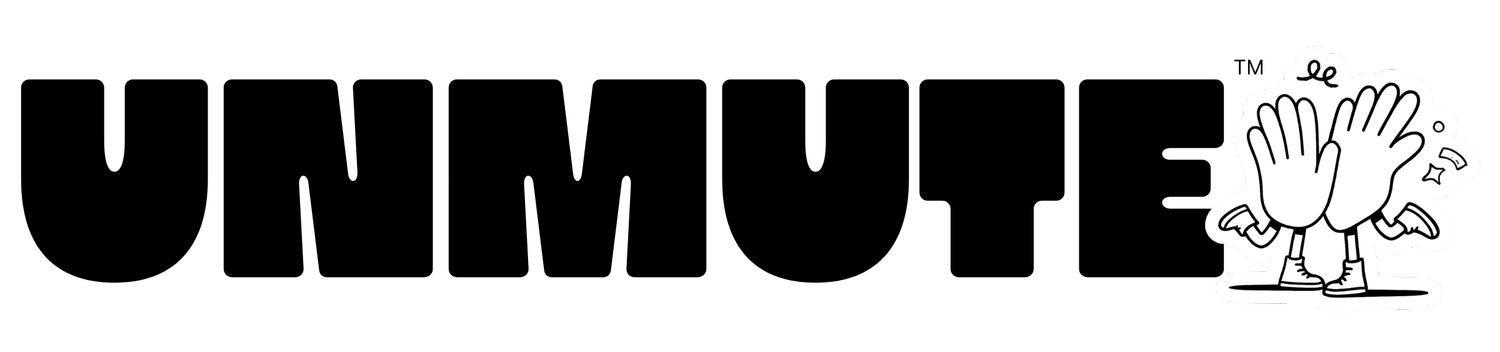 UNMUTE™