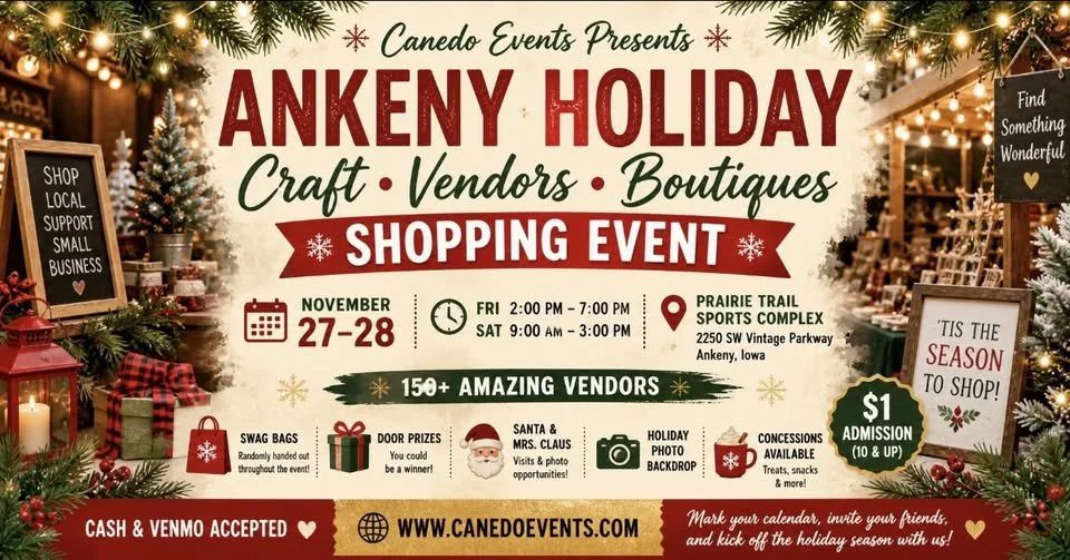 Flyer for the Ankeny Holiday Craft Vendors and Boutique Shopping Event scheduled for November 27-28 at Prairie Trail Sports Complex in Ankeny, Iowa, with details on vendor offerings, timings, entry fee, and activities.