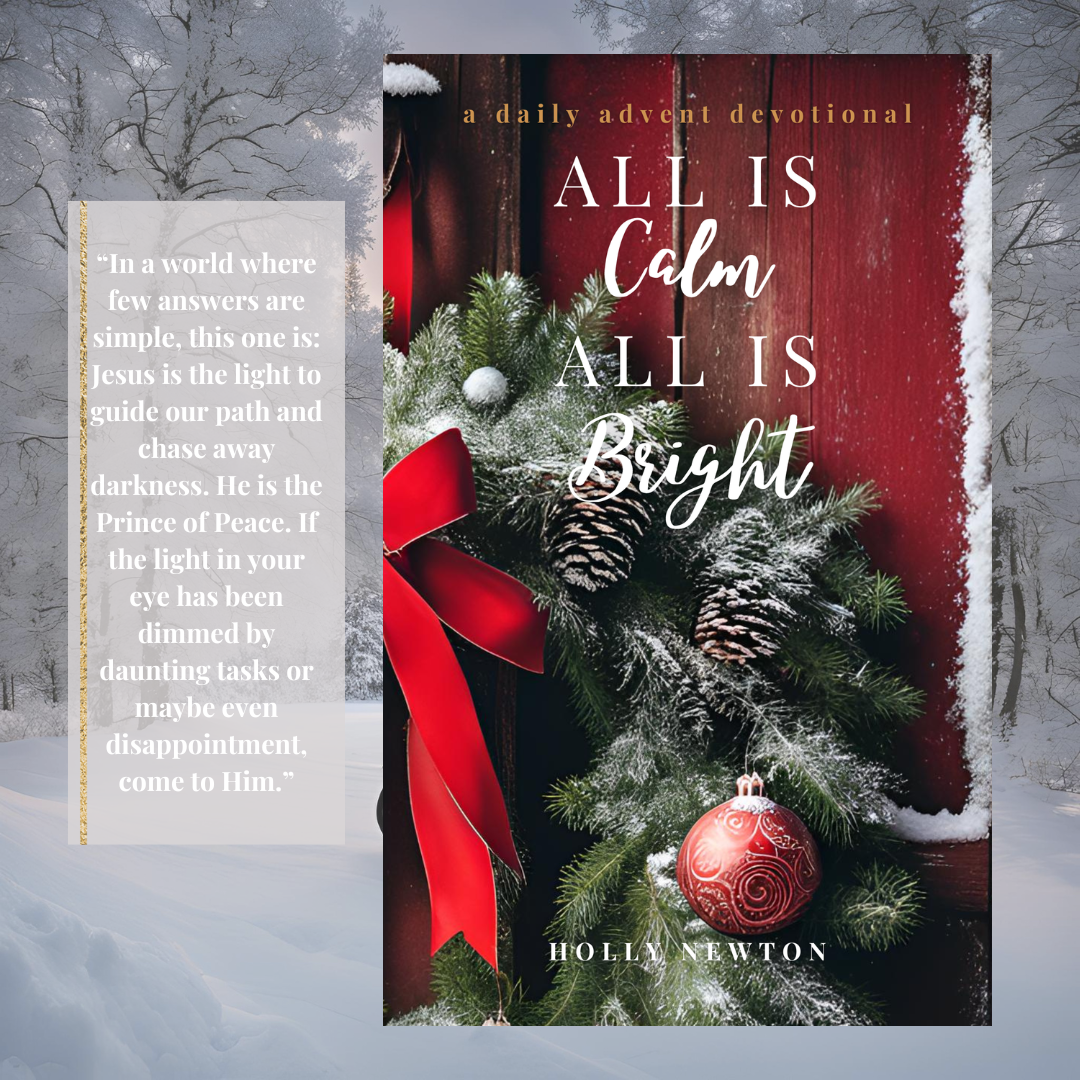 Cover of a daily advent devotional titled 'All Is Calm, All Is Bright' by Holly Newton. The cover features festive holiday decorations including pine branches, pinecones, a red ornament, and a red ribbon, set against a rustic red wooden background with snow accents.