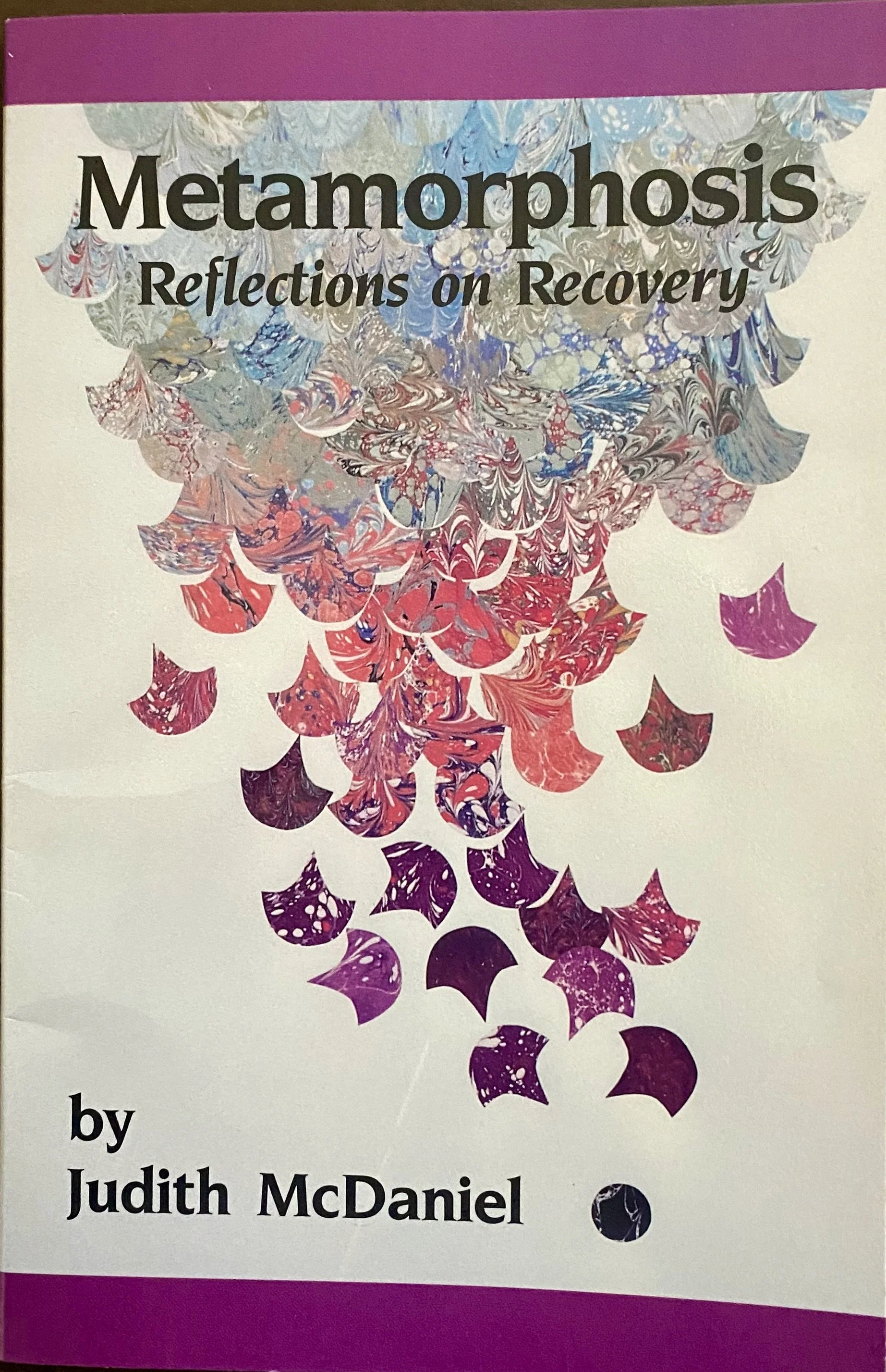Metamorphosis: Reflections on Recovery book cover judith mcdaniel