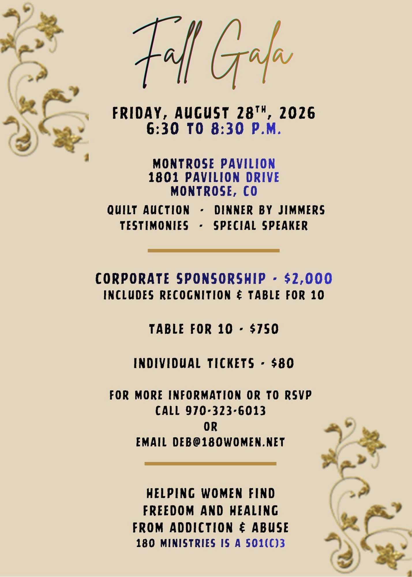 Event flyer for the Fall Gala on August 28, 2026, from 6:30 to 8:30 p.m., at Montrose Pavilion, 1801 Pavilion Drive, Montrose, CO. The flyer mentions activities like quilt auction, dinner by Jimmers, testimonies, and a special speaker. It also details sponsorship opportunities, ticket prices, and contact information.