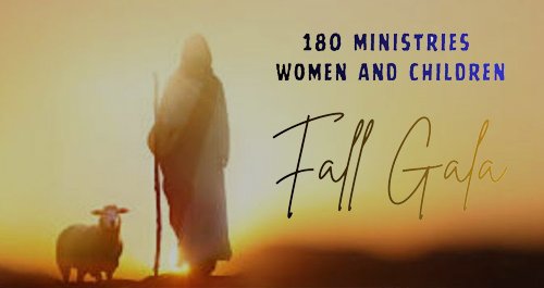 A person walking with a sheep on a hillside at sunset, promoting the 180 Ministries Women and Children Fall Gala.