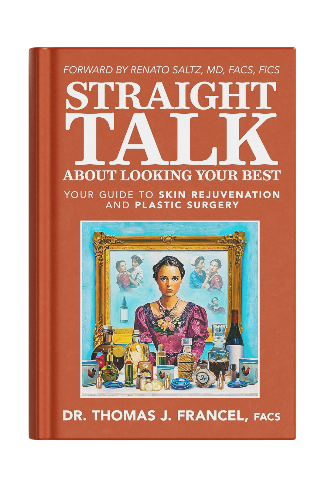 Book titled "Straight Talk About Looking Your Best" by Dr. Thomas J. Francel, featuring a colorful illustration of a woman in a pink dress with various beauty products in front of her, and a mirror reflecting her image.