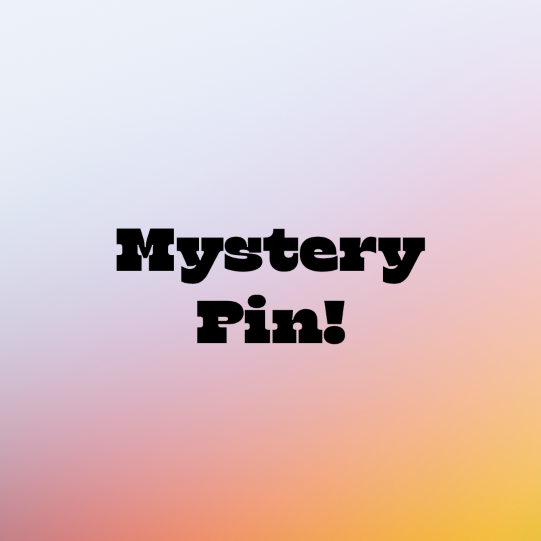 Mystery Pin!