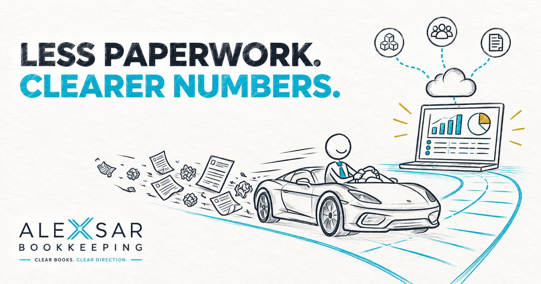 Pencil-sketch sports car leaving paperwork behind and travelling toward organised cloud accounting, with the words Less Paperwork. Clearer Numbers.