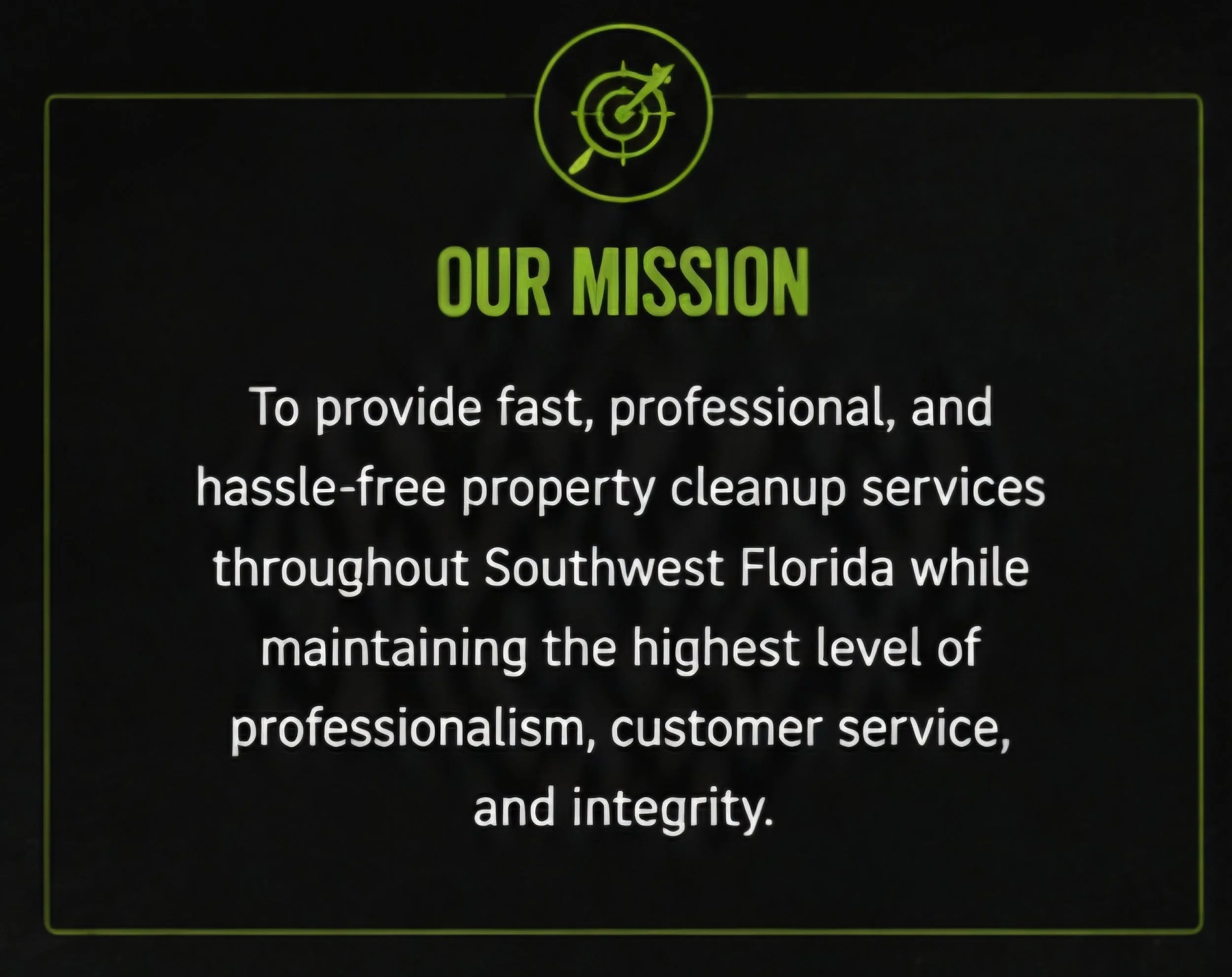 SWFL Property Cleanup mission statement focused on professional, hassle-free property cleanup and customer service in Southwest Florida.