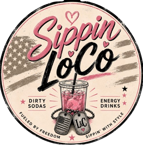 A round logo for Sippin LoCo with pink and black text, featuring a pink flavored energy drink in a jar with a straw, dog tags labeled "L & C" and a small heart, against a background of an American flag design in muted tones.