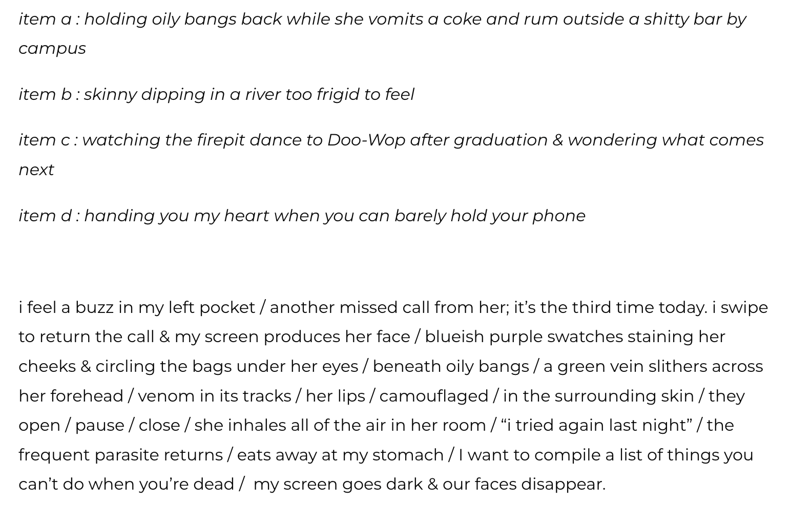 Text describing a series of personal reflections and observations, mentioning holding oily bangs back while vomiting and referencing a bar, feeling cold while dipping in a river, watching a firepit dance, and other introspective notes.