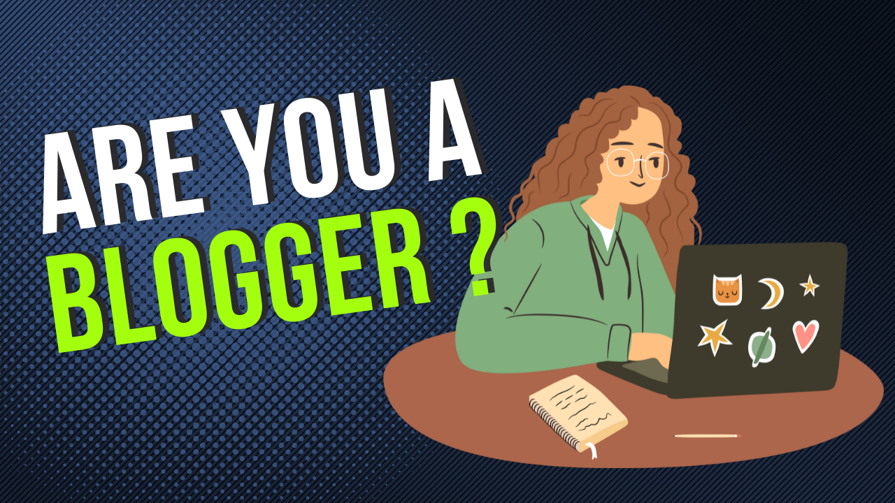 Illustration of a woman with glasses sitting at a desk using a laptop decorated with stickers, with a notebook and pen nearby, next to the text "Are you a Blogger?" on a comic-style background.