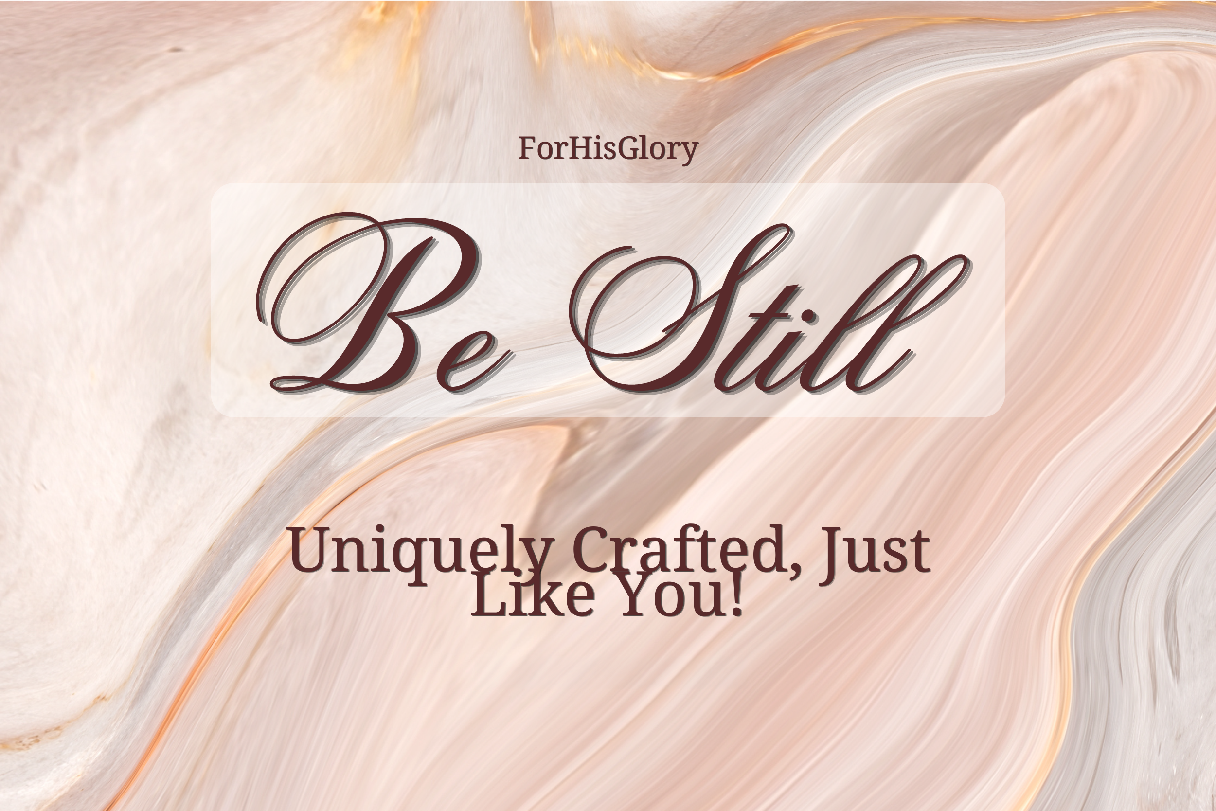 Be Still and Know