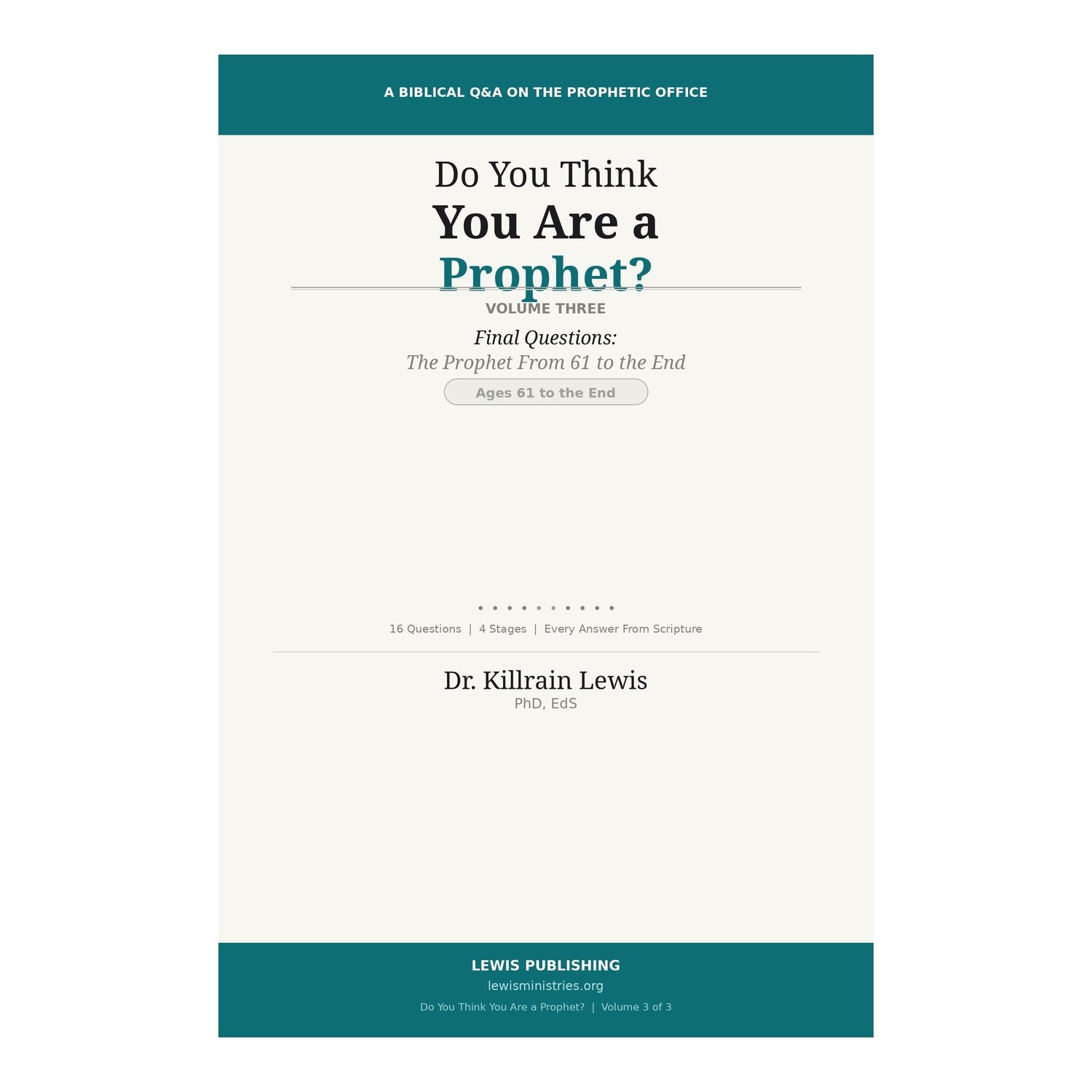 Do You Think You Are A Prophet?: A Biblical Q&A on the Prophetic Office. Volume 3