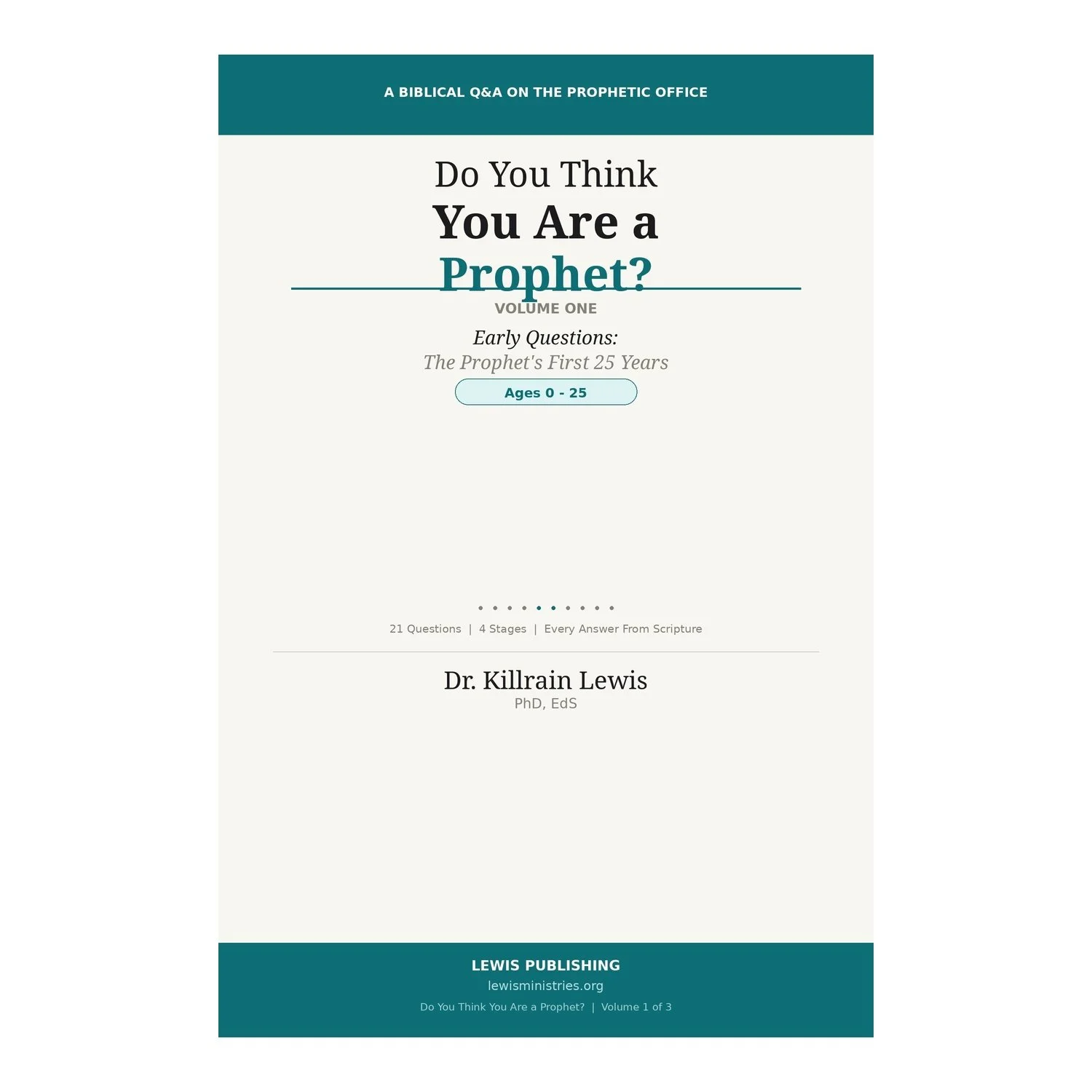 Do You Think You Are A Prophet?: A Biblical Q&A on the Prophetic Office. Volume 1